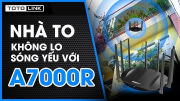 [One shot] Trải nghiệm Router wifi AC26000 TOTOLINK A7000R trong căn hộ 165 m2