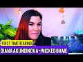 First time hearing DIANA ANKUDINOVA-Wicked game