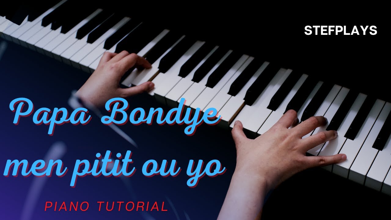 How To Play Papa Bondye Men Pitit Ou Yo Piano Tutorial YouTube