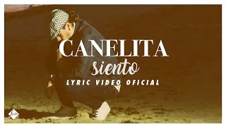 Canelita - Siento (Lyric Video Oficial) chords