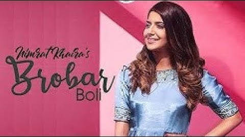 Brobar Boli (Full Song) Nimrat Khaira - White Hill Music - Latest Punjabi Song 2018