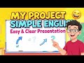 My Project Explanation in Simple English | Easy Project Presentation
