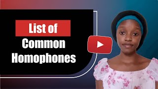 English Speaking - List of Common Homophones- Pronunciations