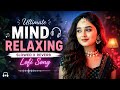 🎧 2026 Ultimate Mind Relaxing Beautiful + Sad Lofi Beats ✨ | Study • Sleep • Chill Vibe 🌙 #lofimusic