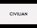 Civilian - I Told You