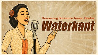 Download Lagu WATERKANT - Keroncong Suriname Tempo Doeloe MP3