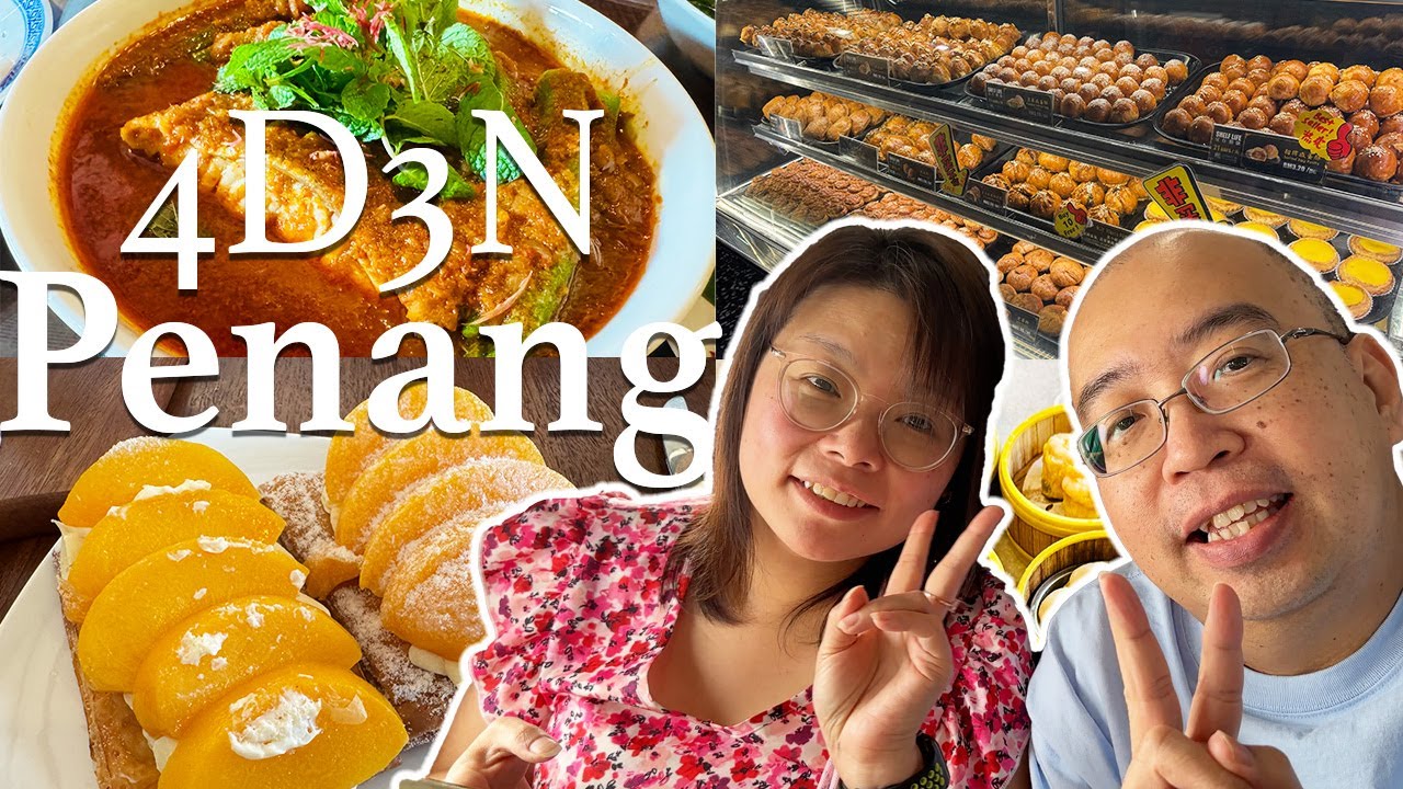 4 Days Penang Malaysia 2025 | 4天3夜 槟城走一走，马来西亚 | Penang Travel Vlog 
