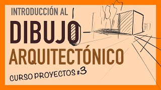 Aprende ✏DIBUJO como un ARQUITECTO - Curso Proyectos #3