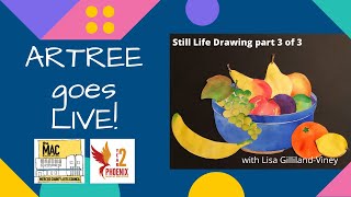 ARTREE goes (almost) LIVE! Session 12: Finishing Your Still Life