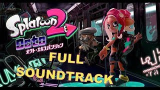 【Full BGM 】Splatoon 2: Octo Expansion