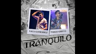 Video thumbnail of "Tranquilo - Facu Gutierrez ft Tyago Griffo"