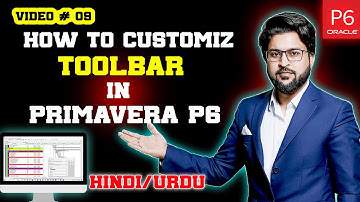 Primavera P6: Customizing Your Toolbar for Efficiency