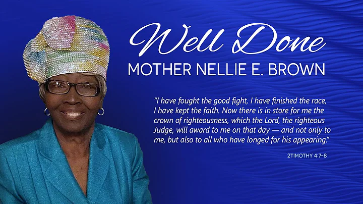 Homegoing Celebration of Mother Nellie Brown