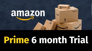 How to get Amazon Prime 6 Month Trial