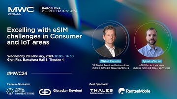 MWC24 Barcelona: eSIM Summit - Excelling with eSIM challenges in Consumer and IoT areas, IDEMIA