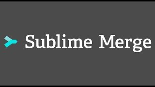 Sublime Merge : Git Client