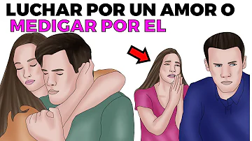 ¿Cómo luchas por el hombre que amas?