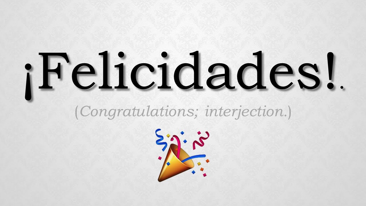 In spanish congratulations congratulations translation