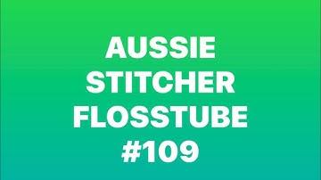 Flosstube #109 just wips and plans