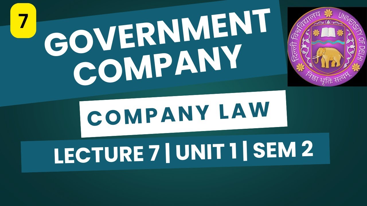GOVERNMENT COMPANY | COMPANY LAW | BCOM/BBA/CA/CS/CMA | SEM 2 | UNIT 1 | DU/SOL/REGULAR/NCWEB