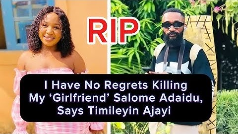 I Have No Regrets Killing My ‘Girlfriend’ Salome Adaidu, Says Gospel Singer Timileyi Ajayi