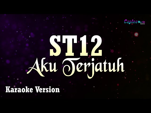 ST12 - Aku Terjatuh (Karaoke Version) class=