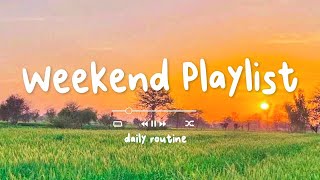 【作業用BGM】ちょっと疲れた日に聞く気持ちいい曲 / 休日に最高にChillできるMix / playlist for your weekend - Daily Routine