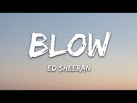Ed Sheeran - BLOW (Lyrics) with Chris Stapleton & Bruno Mars