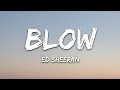 Ed Sheeran - BLOW (Lyrics) with Chris Stapleton & Bruno Mars