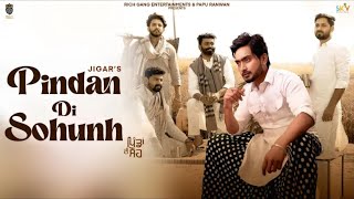 Pindan Di Soh (Official Video )Jigar | Narinder Batth | New Punjabi Songs  Latest Punjabi Songs |