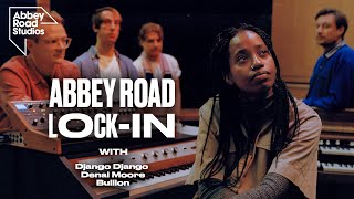 Abbey Road Lock-In: Django Django X Denai Moore X Bullion | Ep. 1 Part 1