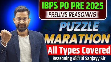 🔥IBPS PO 2025 Puzzle Marathon | All Puzzle Types Covered | Reasoning By Sanjayy Sir