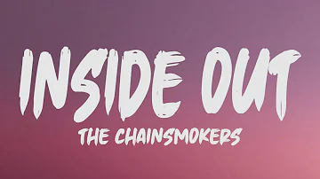 The Chainsmokers - Inside Out (Lyrics)
