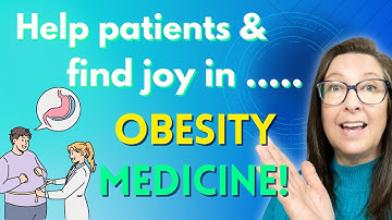 Obesity Medicine: Frustrating or a surprisingly “feel good” specialty?