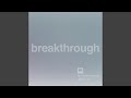 Breakthrough