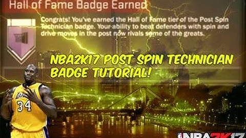 HOW TO GET POST SPIN TECHNICIAN! NBA 2K17 BADGE TUTORIAL