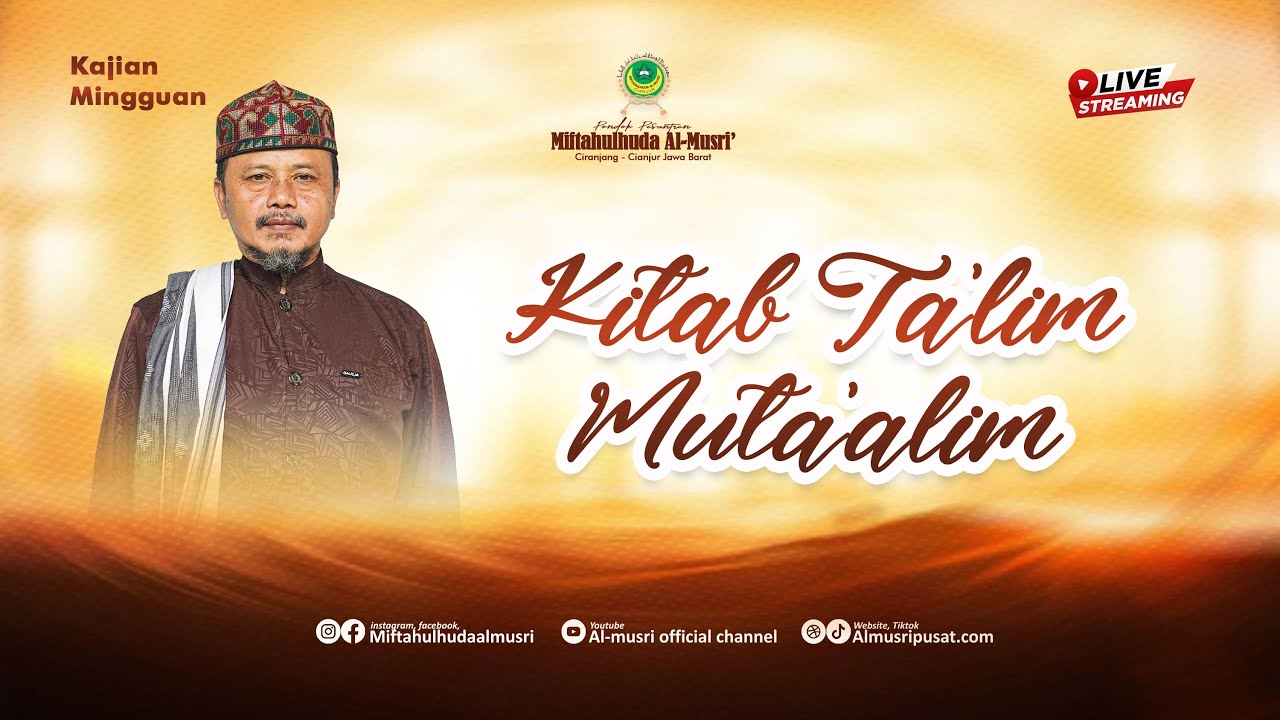 LIVE | PENGAJIAN - KITAB TA'LIMUL MUTA'ALIM & KITAB ADABUL 'ALIM WALMUTA'ALIM | Al-Musri' Pusat