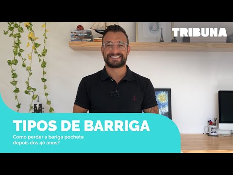 Como acabar com a barriga pochete? | Parte 3 | Tipos de Barriga