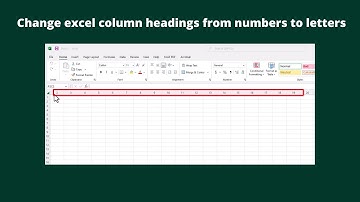 How to change excel column headings from numbers to letters