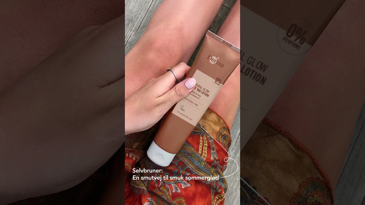 Derma Selvbruner - En smutvej til smuk sommerglød🧡