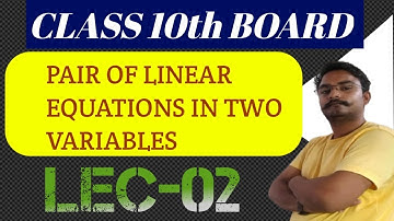 PAIR OF LINEAR EQUATIONS IN TWO VARIABLES || class-10 BOARD EXAMS || CBSE CLASS 10 CHAPTER -03 ||