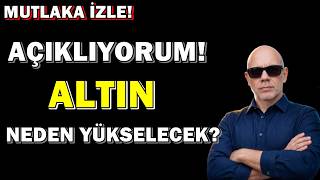 Mutlaka İzle Açıklıyorum; Altın Neden Çok Yükselecek? Gümüş | Borsa