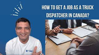 How to get a Job as a Truck Dispatcher in Canada with no Work Experience
