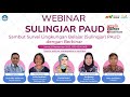 Live!! Webinar Sambut Survei Lingkungan Belajar (Sulingjar) Paud - Asesmen Nasional Episode 3