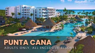 The 12 Best Adults Only All Inclusive Hotels & Resorts in PUNTA CANA, Dominican Republic by Grand Retreats 3,663 views 3 months ago 10 minutes, 47 seconds