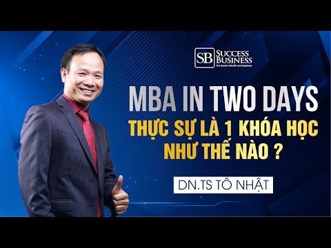 MBA IN TWO DAYS thực sự là 1 khóa học như thế nào? 