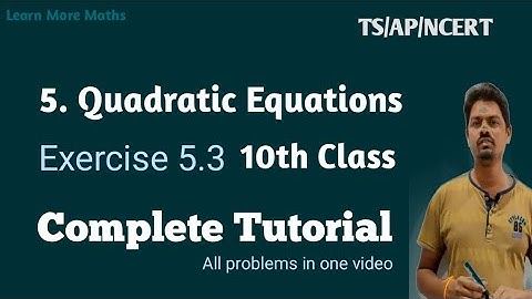 10th Class | Maths | Quadratic Equations | Exercise 5.3 | Complete Tutorial | TS /AP/NCERT.