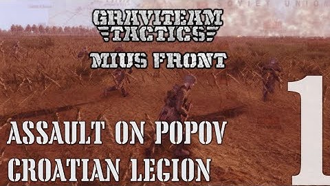 Assault on Popov - Croatian Legion Campaign Turn 1 - Graviteam Tactics Mius Front