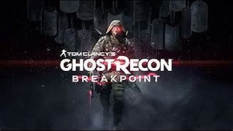Ghost Recon Breakpoint: Back To The Basics Pt.3 PC