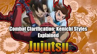 Combat Clarification - History's Mightiest Disciple Kenichi Styles Explained: Jujutsu
